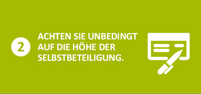 Selbstbeteiligung beachten Selbstbeteiligung beachten